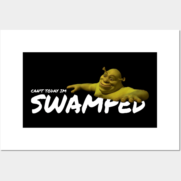 cant today i'm swamped Wall Art by valentinewords